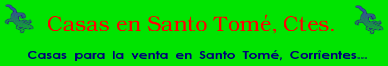 Santo Tome Corrientes Casas      de 2 Dormitorios Para la Venta