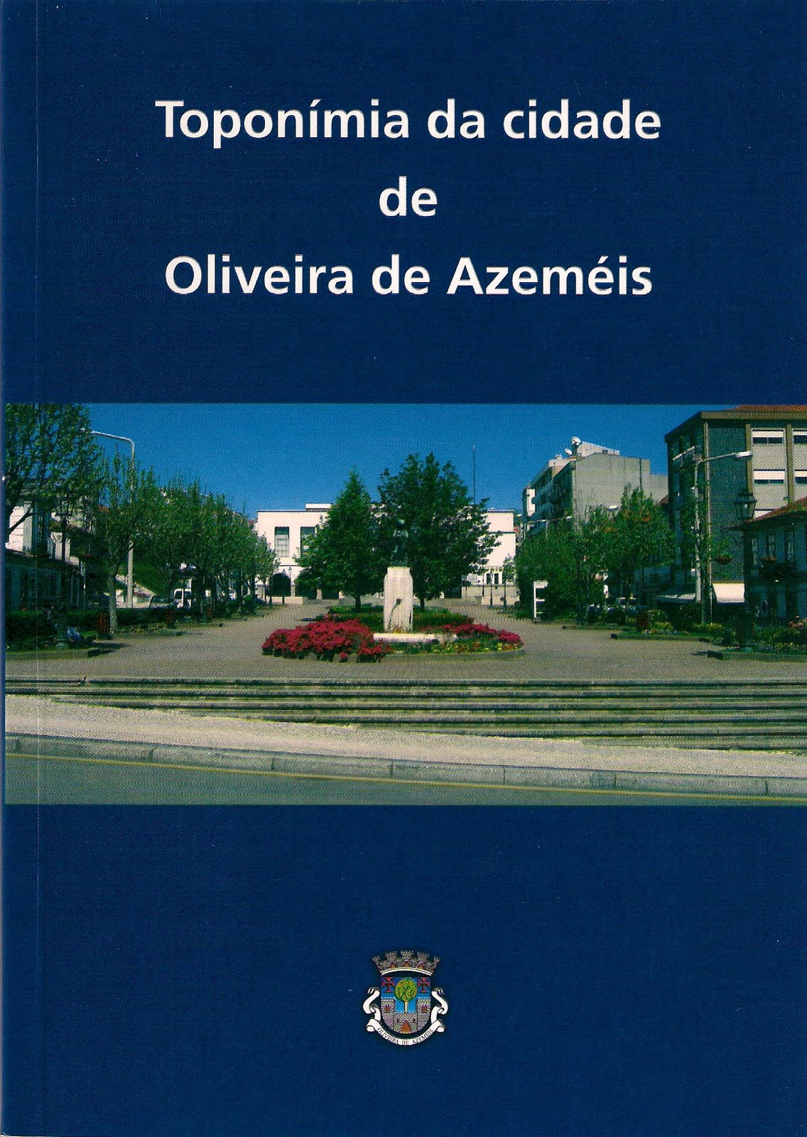 Família Cortez Alfredo Cortez Toponímia da Cidade de Oliveira de Azemeis