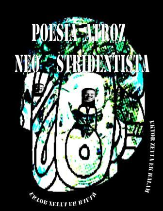 POESIA ATROZ NEO STRIDENTISTA