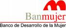 BANCO DE DESARROLLO DE LA MUJER (BANMUJER)