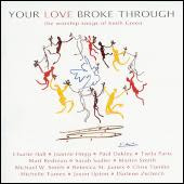 CD -  Your Love Broke Through