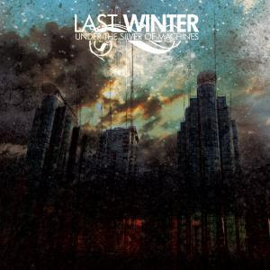 Last Winter - Under the Silver of Machines (2007)