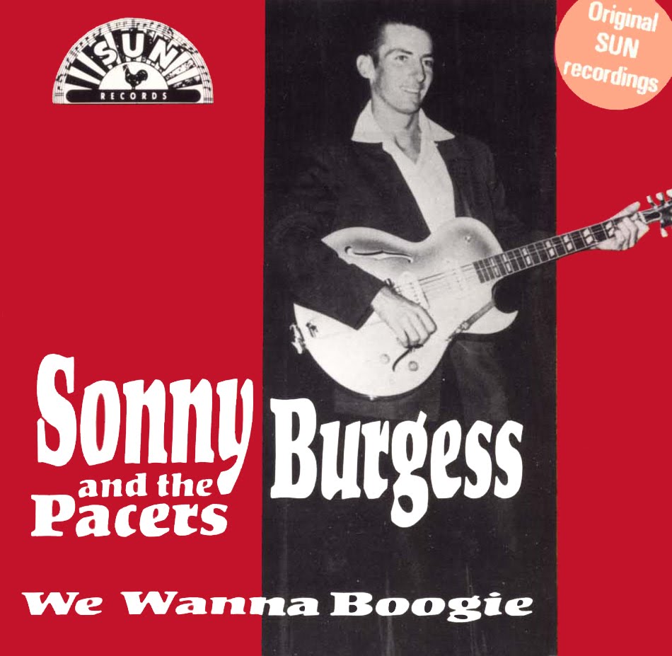 "The Rockin' Gipsy" SONNY BURGESS "WE WANNA BOOGIE"