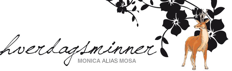 Hverdagsminner - Monica alias Mosa