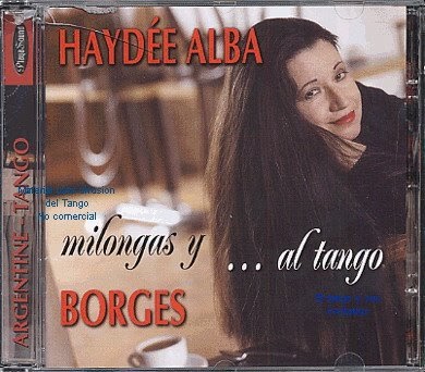 El Tango y sus invitados Haydée Alba Milongas...y al tango