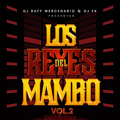 Los Reyes Del Mambo Vol. 2 (2010) [Dj Rafi Mercenario & Dj Fx]