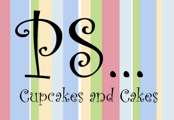 PS... Cupcakes and Cakes
