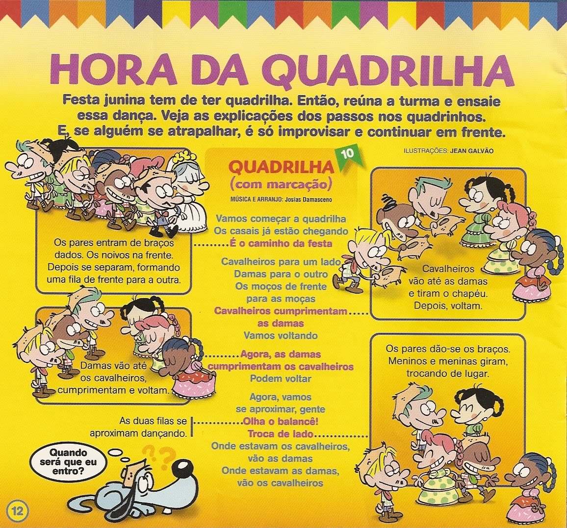 Criando e Copiando Sempre: Marcação da Quadrilha
