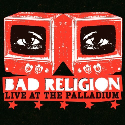 Bad Religion - Live At The Palladium [2006]