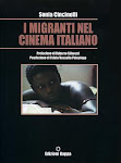 Sonia Cincinelli, I MIGRANTI NEL CINEMA ITALIANO, edizioni Kappa, Roma, 2009