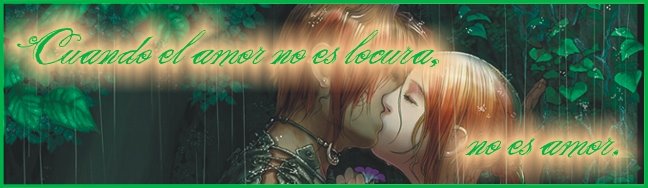 Cuando el amor no es locura, no es amor.