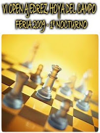 VII OPEN INTERNACIONAL DE AJEDREZ FERIA 2010 “HOYA DEL CAMPO” II NOCTURNO