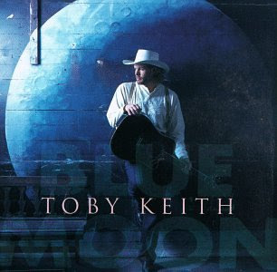 Country Girl: Toby Keith - Blue Moon