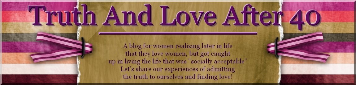 Truth And Love After 40