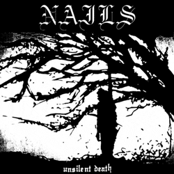 Nails - Unsilent Death CD Review (Southern Lord)