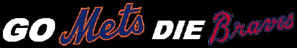 GO METS DIE BRAVES