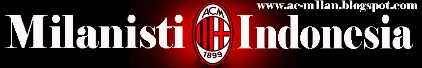 AC MILAN | Blog AC Milan | Seri A Italia | AC MILAN Indonesia | AC MILAN Junior