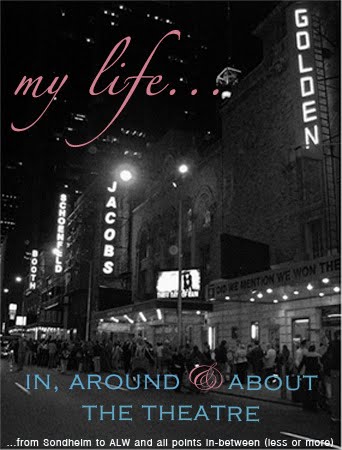 my life...in, around and about the theatre | blogging at you since 2001!