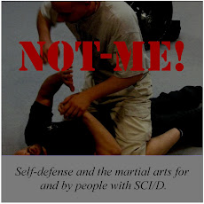 NOT-ME! Self-Defense and the Martial Arts for SCI/D.