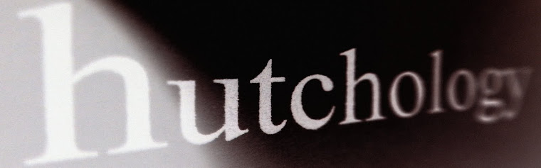 h u t c h o l o g y  . . .
