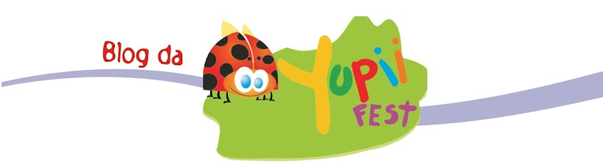 Blog da Yupii Fest