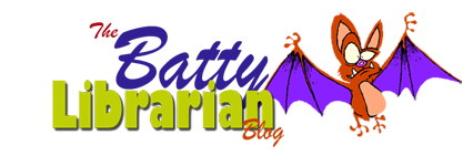 The Batty Librarian | Bats aren't blind but neither am I