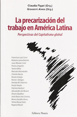 La Precarización del Trabajo en América Latina. Perspectivas del Capitalismo Global