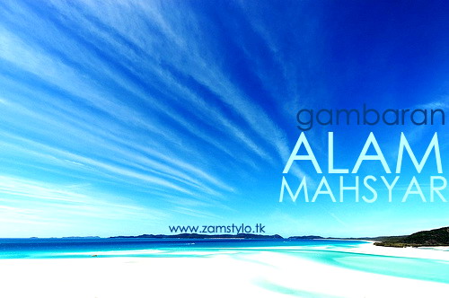 Gambaran Alam Mahsyar..