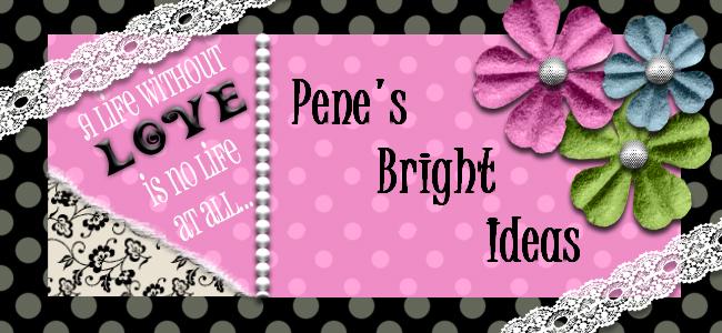Pene's bright ideas