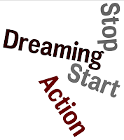 Stop Dreaming Start Action