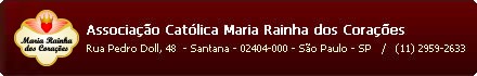 ASSOCIAÇÃO CATÓLICA MARIA RAINHA DOS CORAÇÕES
