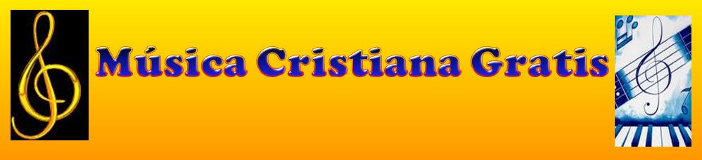 Musica Cristiana Gratis
