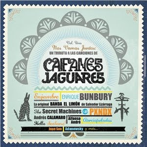 Nos Vamos Juntos Un Tributo A Las Canciones De Caifanes Y Jaguares Vol 1