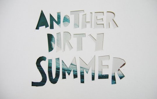 Another Dirty Summer