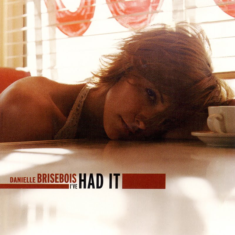 Danielle Brisebois - I've Had It (Promo CDS) .