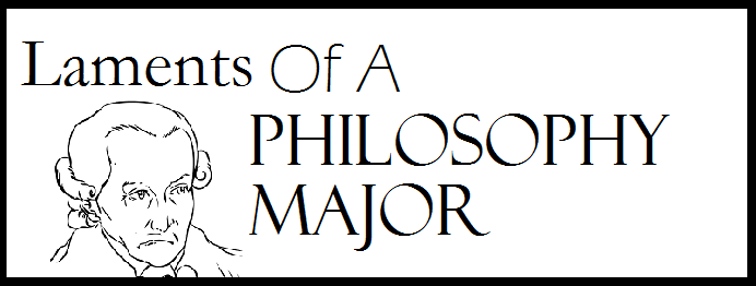 Laments of a Philosophy Major