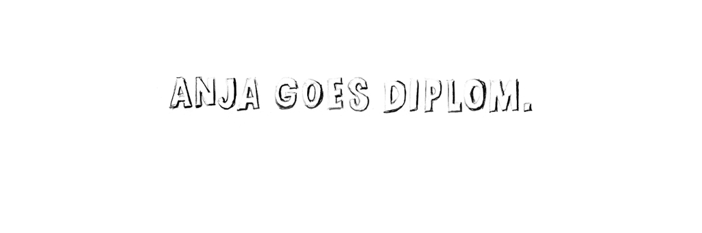Anja Goes Diplom