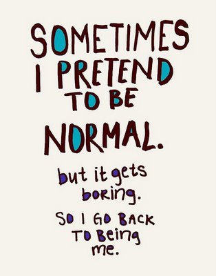 [Sometimes+I+pretend+to+be+normal.jpg]