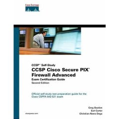 CCSP Cisco Secure PIX Firewall Advanced Exam Certification Guide CCSP Self-Study