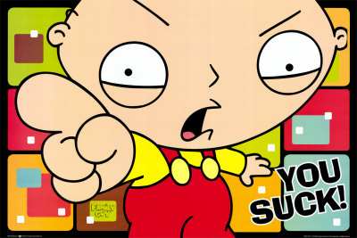 9097~Family-Guy-Stewie-You-Suck-Posters.jpg
