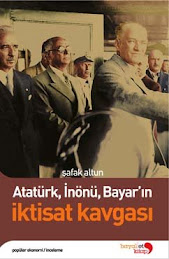 Atatürk, İnönü, Bayar'ın İktisat Kavgası