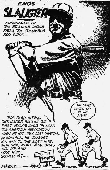 January 1938...Enos Slaughter