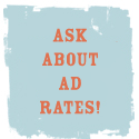 ask about ad rates!