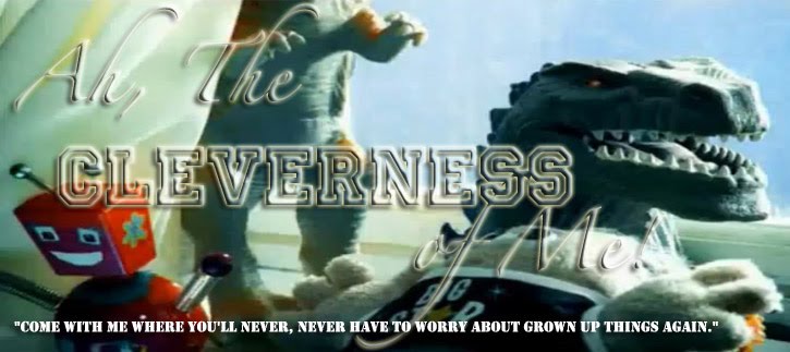 Ah, The Cleverness of Me