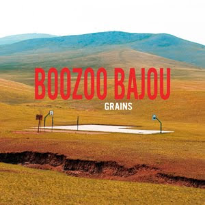 Boozoo Bajaou - Grains
