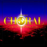 The Best Choral Album in the World ...Ever! (2005)