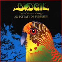 Budgie - The Definitive Anthology: An Ecstasy of Fumbling (1996)