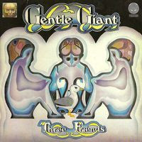 gentle giant - three friends (1972)