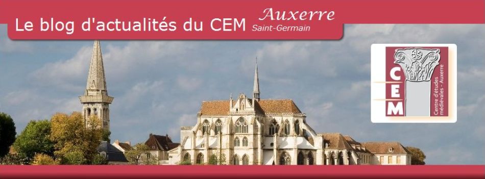 Actualités du Centre d'études médiévales d'Auxerre