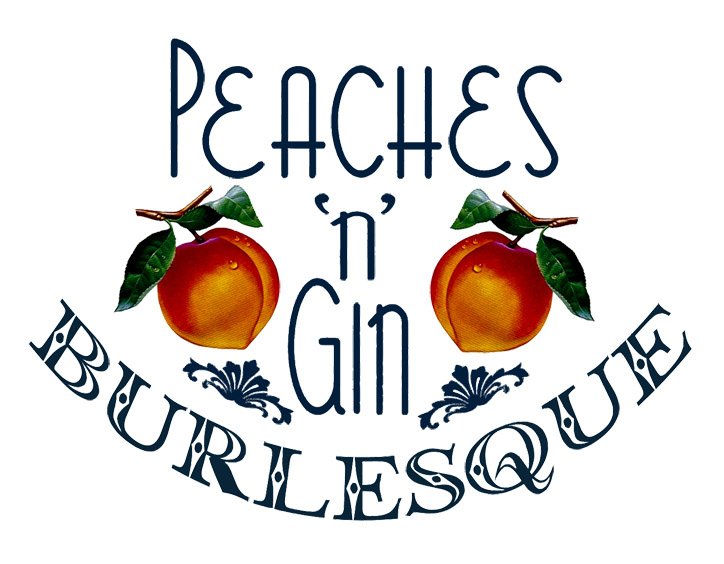 Peaches 'n' Gin Burlesque